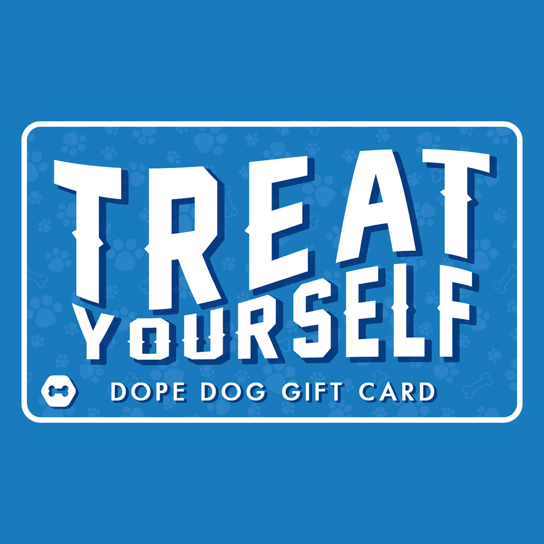 Dope Dog Gift Card - Dope Dog 