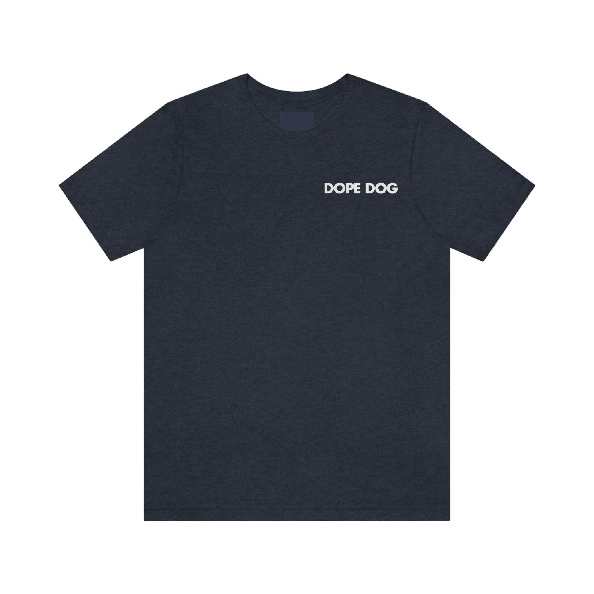 Dope Dog Unisex Jersey Short Sleeve Tee - Dope Dog 